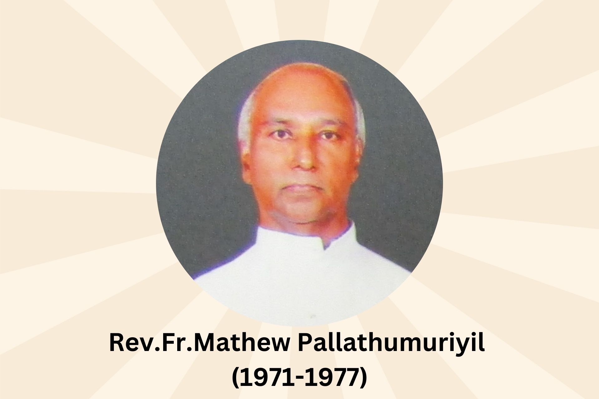 Rev.Fr.Mathew Pallathumuriyil (1971-1977)