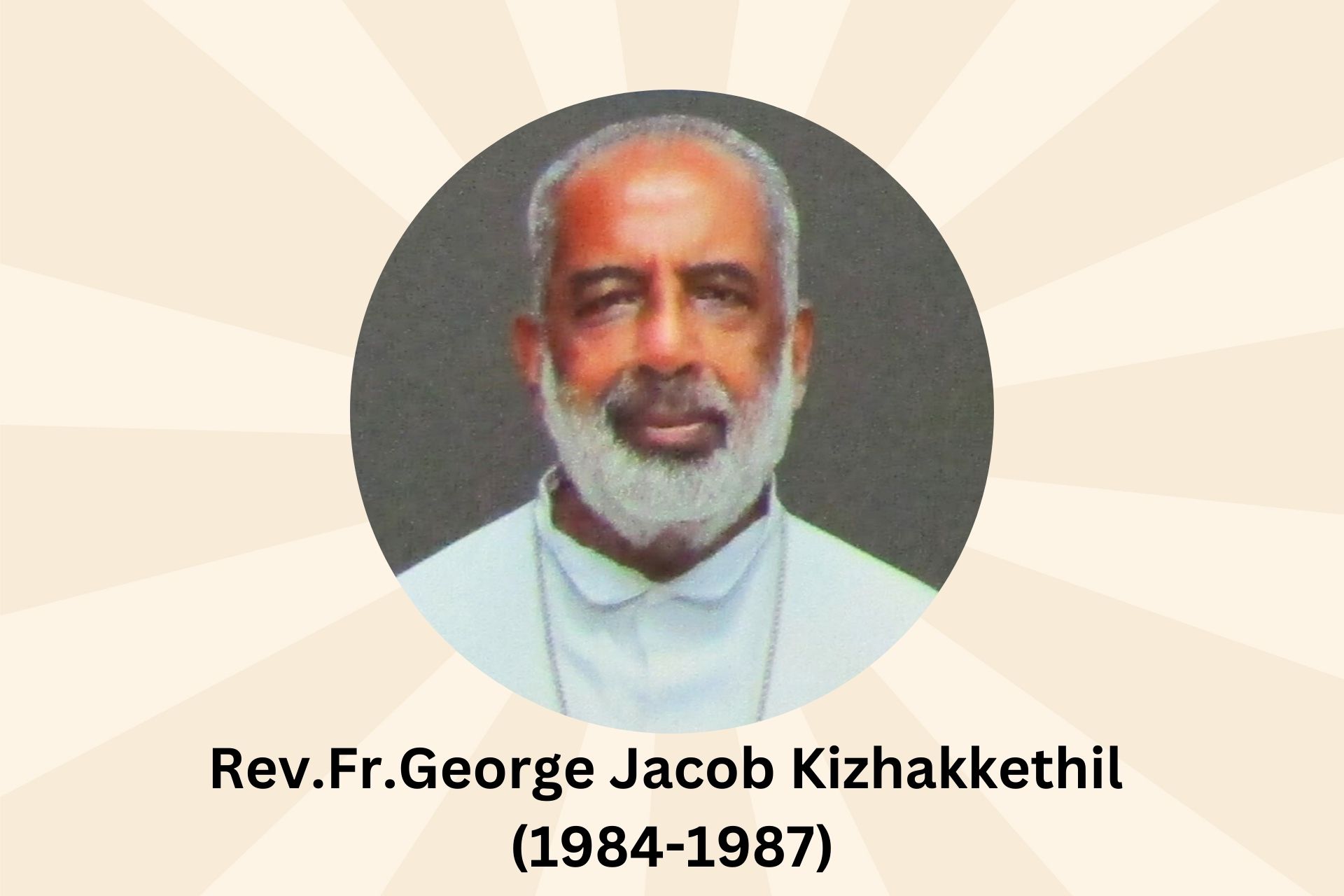 Rev.Fr.George Jacob Kizhakkethil (1984-1987)