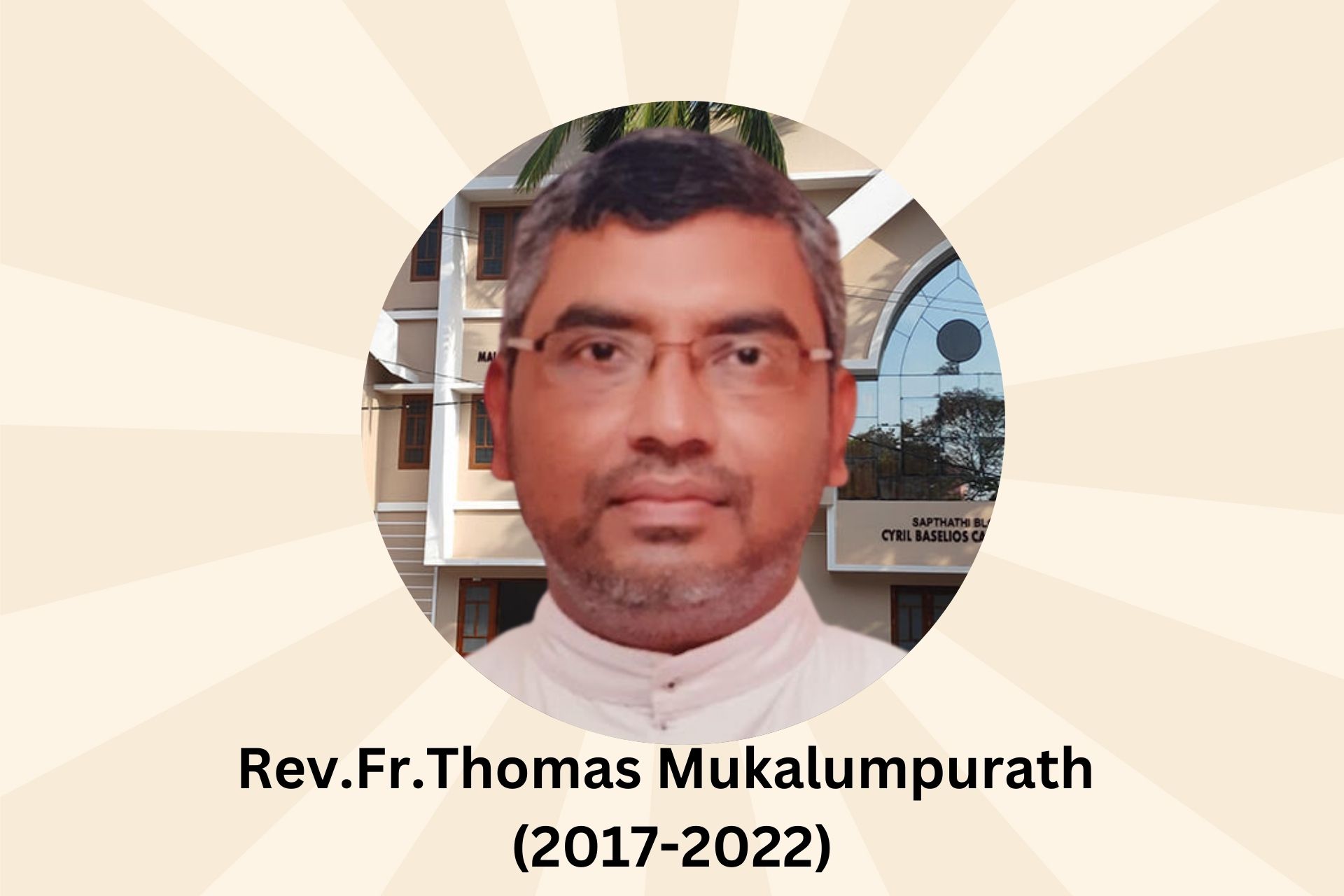 Rev.Fr.Thomas Mukalumpurath (2017-2022)